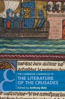 The Cambridge Companion to the Literature of the Crusades - cover