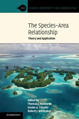 The Species–Area Relationship: Theory and Application - cover