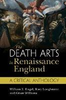 The Death Arts in Renaissance England: A Critical Anthology - cover