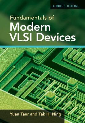 Fundamentals of Modern VLSI Devices - Yuan Taur,Tak H. Ning - cover