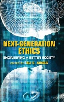 Next-Generation Ethics: Engineering a Better Society - cover