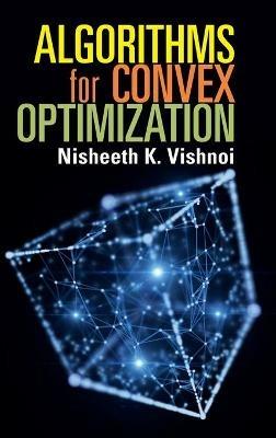 Algorithms for Convex Optimization - Nisheeth K. Vishnoi - cover