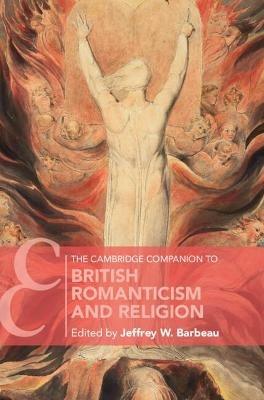 The Cambridge Companion to British Romanticism and Religion - Jeffrey W. Barbeau - cover