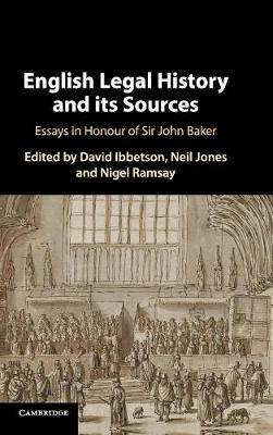 English Legal History and its Sources: Essays in Honour of Sir John Baker - cover
