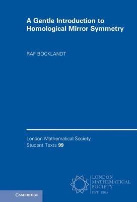 A Gentle Introduction to Homological Mirror Symmetry - Raf Bocklandt - cover