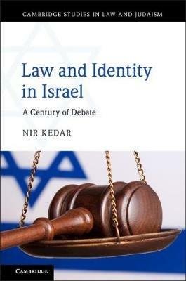 Law and Identity in Israel: A Century of Debate - Nir Kedar - cover