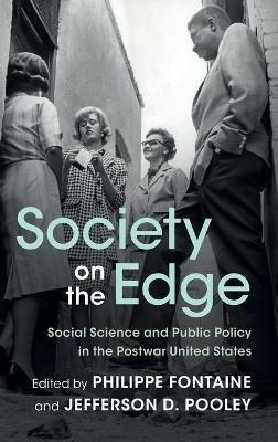 Society on the Edge: Social Science and Public Policy in the Postwar United States - cover