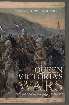 Queen Victoria's Wars: British Military Campaigns, 1857–1902 - cover
