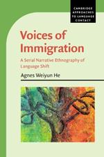 Voices of Immigration: A Serial Narrative Ethnography of Language Shift