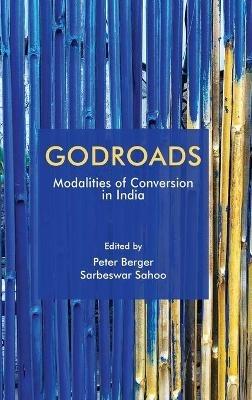 Godroads: Modalities of Conversion in India - cover