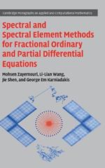 Spectral and Spectral Element Methods for Fractional Ordinary and Partial Differential Equations