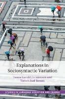 Explanations in Sociosyntactic Variation - cover