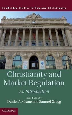 Christianity and Market Regulation: An Introduction - cover