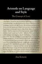 Aristotle on Language and Style: The Concept of Lexis