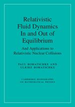 Relativistic Fluid Dynamics In and Out of Equilibrium