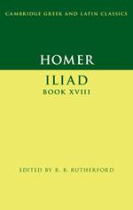 Homer: Iliad Book XVIII