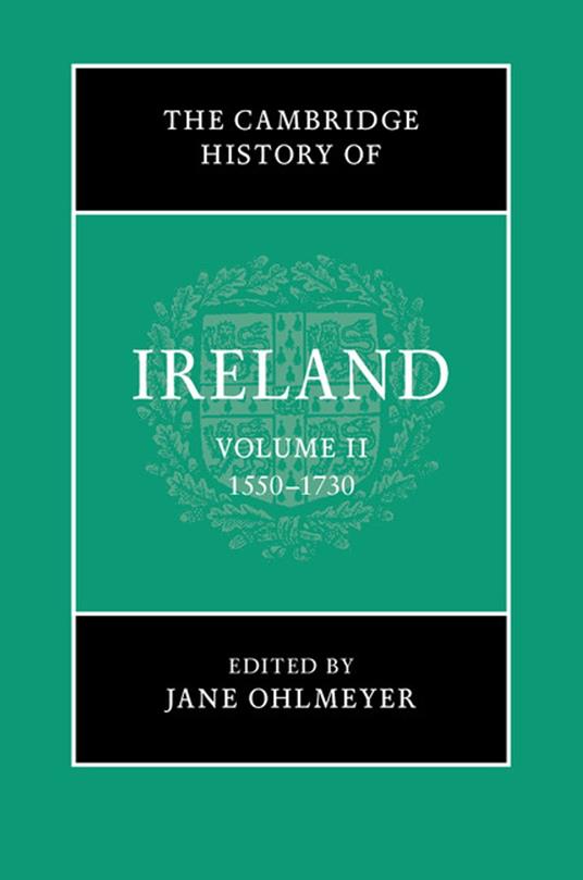 The Cambridge History of Ireland: Volume 2, 1550–1730