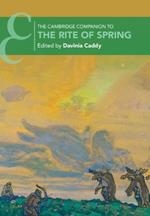 The Cambridge Companion to The Rite of Spring
