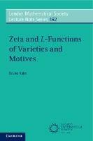 Zeta and L-Functions of Varieties and Motives - Bruno Kahn - cover