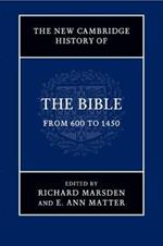 The New Cambridge History of the Bible: Volume 2, From 600 to 1450