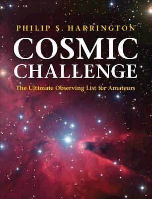 Cosmic Challenge: The Ultimate Observing List for Amateurs - Philip S. Harrington - cover