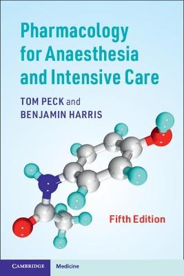 Pharmacology for Anaesthesia and Intensive Care - Tom Peck,Benjamin Harris - cover