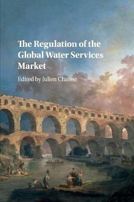The Regulation of the Global Water Services Market - cover
