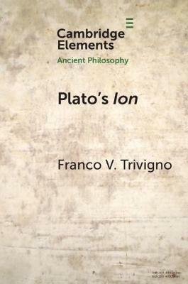 Plato's Ion: Poetry, Expertise, and Inspiration - Franco V. Trivigno - cover