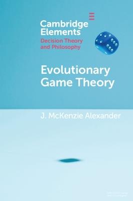 Evolutionary Game Theory - J. McKenzie Alexander - cover
