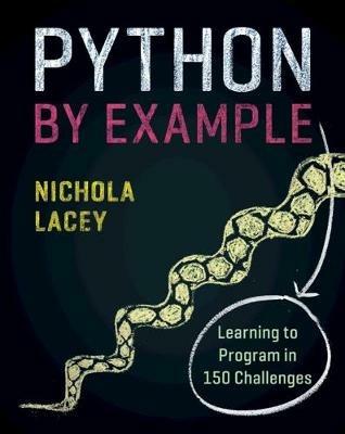 Python by Example: Learning to Program in 150 Challenges - Nichola Lacey - cover