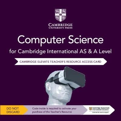 Cambridge International AS & A Level Computer Science Elevate Teacher's Resource Access Card - Sylvia Langfield,Dave Duddell - cover