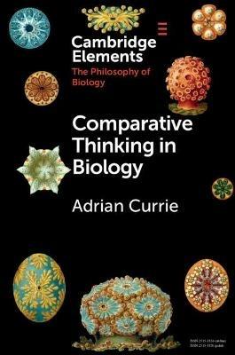 Comparative Thinking in Biology - Adrian Currie - cover