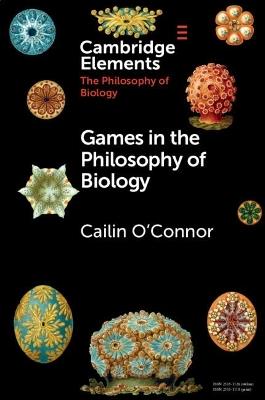 Games in the Philosophy of Biology - Cailin O'Connor - cover
