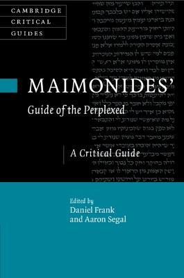Maimonides' Guide of the Perplexed: A Critical Guide - cover