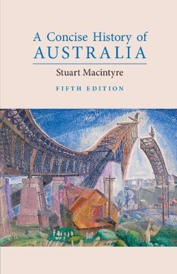 A Concise History of Australia - Stuart Macintyre - cover