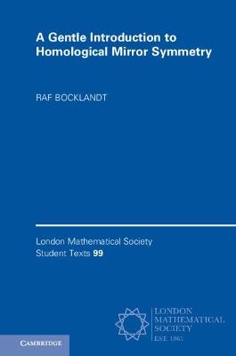 A Gentle Introduction to Homological Mirror Symmetry - Raf Bocklandt - cover