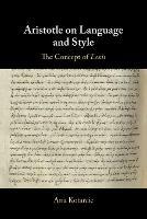 Aristotle on Language and Style: The Concept of Lexis - Ana Kotarcic - cover