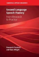 Second Language Speech Fluency: From Research to Practice - Parvaneh Tavakoli,Clare Wright - cover