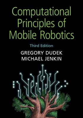 Computational Principles of Mobile Robotics - Gregory Dudek,Michael Jenkin - cover