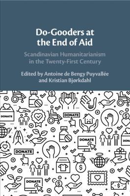 Do-Gooders at the End of Aid: Scandinavian Humanitarianism in the Twenty-First Century - cover