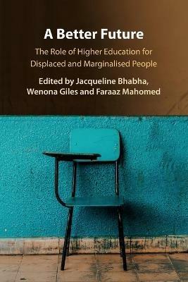 A Better Future: The Role of Higher Education for Displaced and Marginalised People - cover