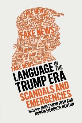 Language in the Trump Era: Scandals and Emergencies - cover