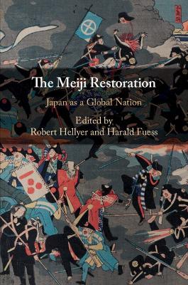 The Meiji Restoration: Japan as a Global Nation - cover