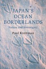 Japan's Ocean Borderlands: Nature and Sovereignty