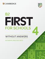B2 First for Schools 4 Student's Book without Answers: Authentic Practice Tests