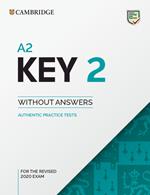 A2 Key 2 Student's Book without Answers: Authentic Practice Tests
