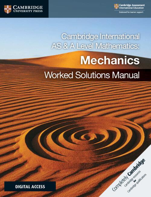Cambridge International AS & A Level Mathematics Mechanics Worked Solutions Manual with Digital Access (2 Years) - Nick Hamshaw,Elaine Dorsett - cover