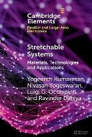 Stretchable Systems: Materials, Technologies and Applications - Yogeenth Kumaresan,Nivasan Yogeswaran,Luigi G. Occhipinti - cover
