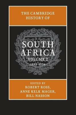 The Cambridge History of South Africa: Volume 2, 1885–1994 - cover