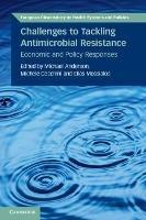 Challenges to Tackling Antimicrobial Resistance: Economic and Policy Responses - cover